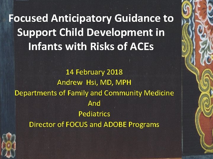 Focused Anticipatory Guidance to Support Child Development in Infants with Risks of ACEs 14