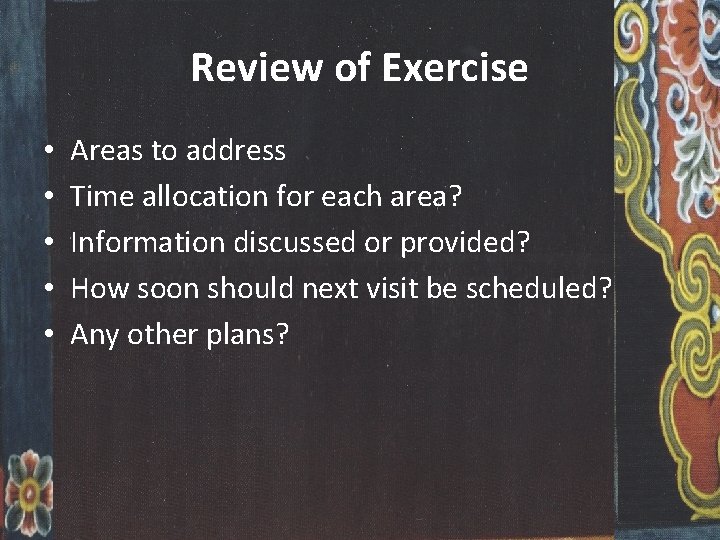 Review of Exercise • • • Areas to address Time allocation for each area?