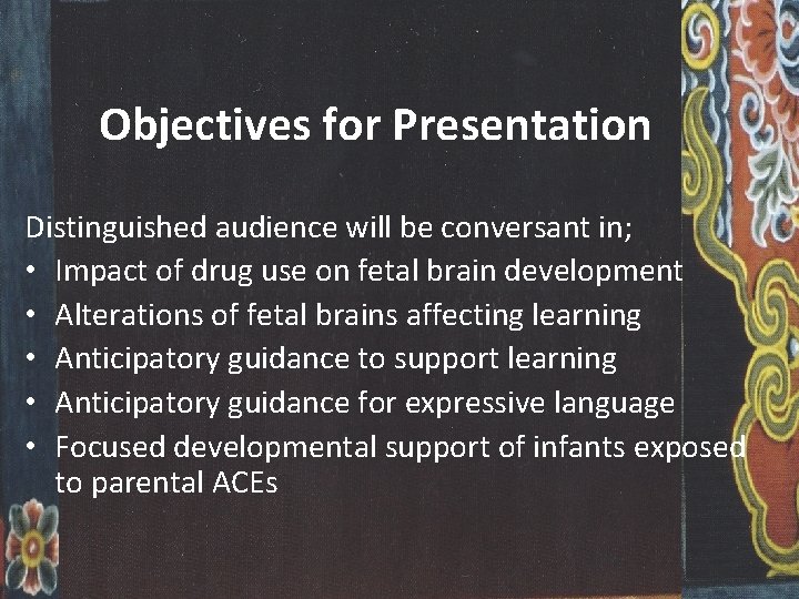 Objectives for Presentation Distinguished audience will be conversant in; • Impact of drug use