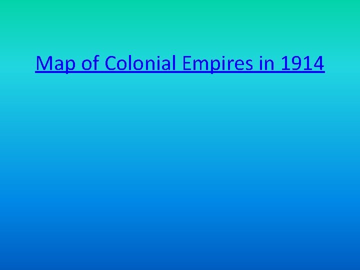 Map of Colonial Empires in 1914 