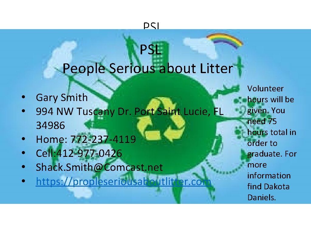 PSL People Serious about Litter • Gary Smith • 994 NW Tuscany Dr. Port