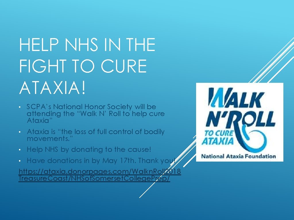 HELP NHS IN THE FIGHT TO CURE ATAXIA! • SCPA’s National Honor Society will