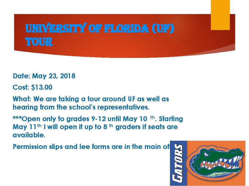 university of florida (uf) tour Date: May 23, 2018 Cost: $13. 00 What: We