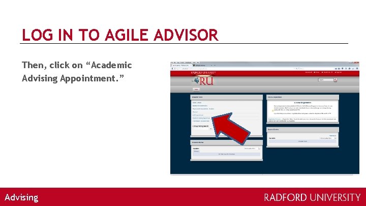 LOG IN TO AGILE ADVISOR Then, click on “Academic Advising Appointment. ” Advising 