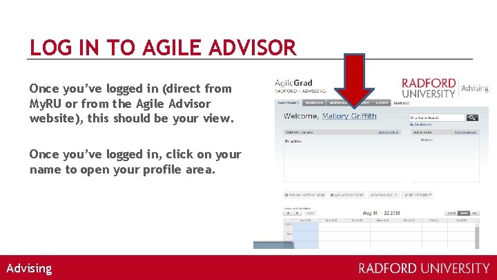 LOG IN TO AGILE ADVISOR Once you’ve logged in (direct from My. RU or