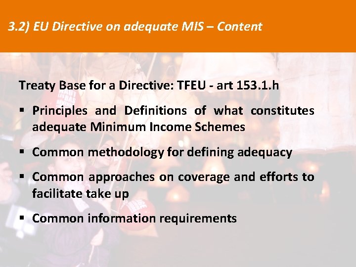 3. 2) EU Directive on adequate MIS – Content Treaty Base for a Directive: