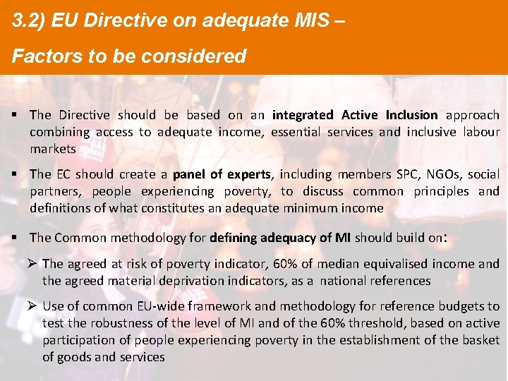 3. 2) EU Directive on adequate MIS – Factors to be considered § The