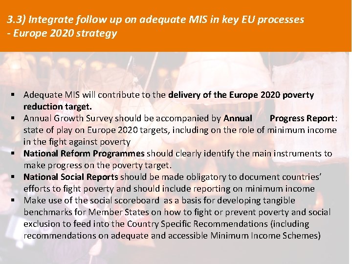 3. 3) Integrate follow up on adequate MIS in key EU processes - Europe