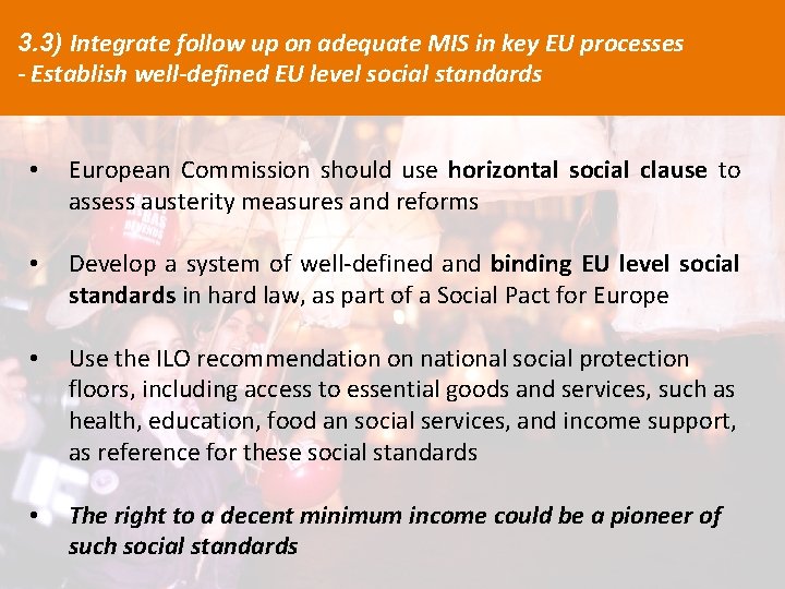 3. 3) Integrate follow up on adequate MIS in key EU processes - Establish