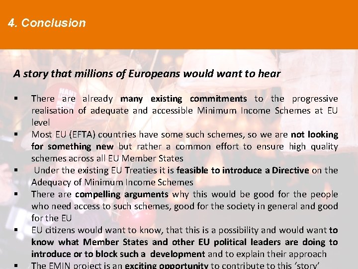 4. Conclusion A story that millions of Europeans would want to hear § §
