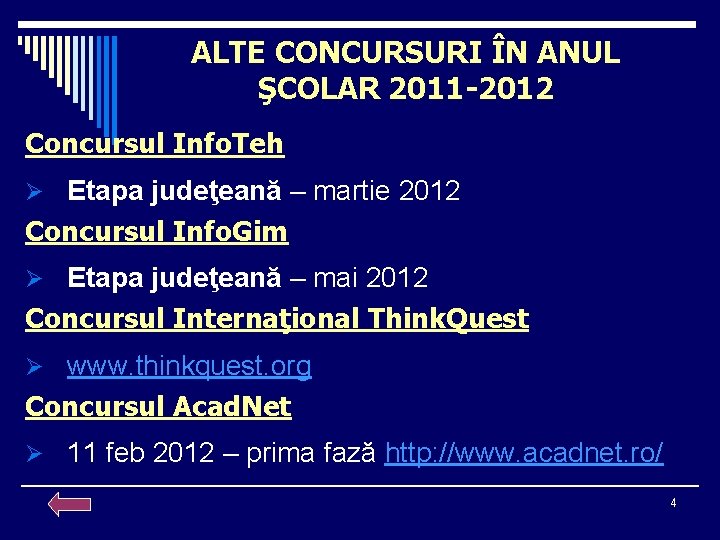 ALTE CONCURSURI ÎN ANUL ŞCOLAR 2011 -2012 Concursul Info. Teh Ø Etapa judeţeană –