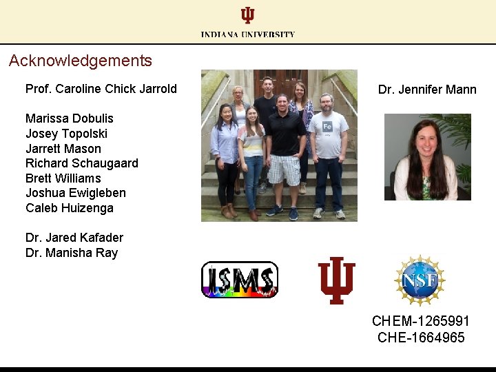 Acknowledgements Prof. Caroline Chick Jarrold Dr. Jennifer Mann Marissa Dobulis Josey Topolski Jarrett Mason Acknowledgements Prof. Caroline Chick Jarrold Dr. Jennifer Mann Marissa Dobulis Josey Topolski Jarrett Mason