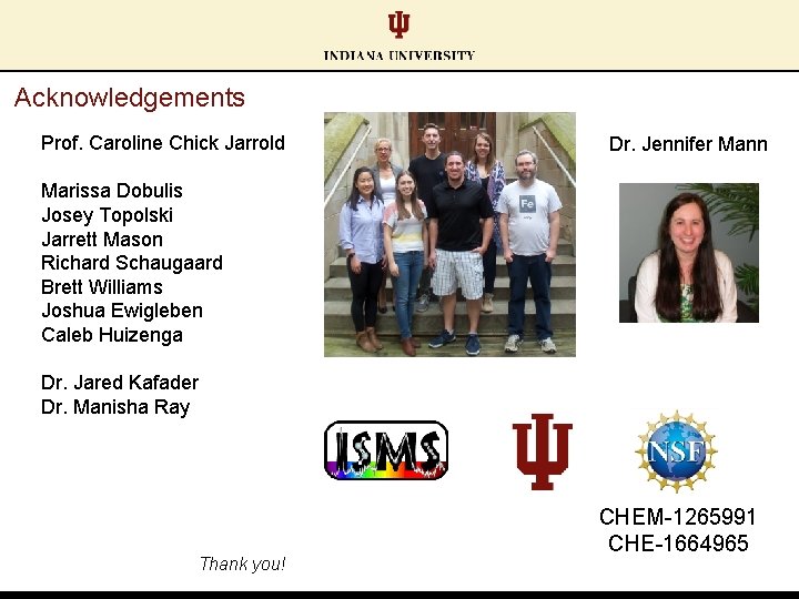 Acknowledgements Prof. Caroline Chick Jarrold Dr. Jennifer Mann Marissa Dobulis Josey Topolski Jarrett Mason Acknowledgements Prof. Caroline Chick Jarrold Dr. Jennifer Mann Marissa Dobulis Josey Topolski Jarrett Mason