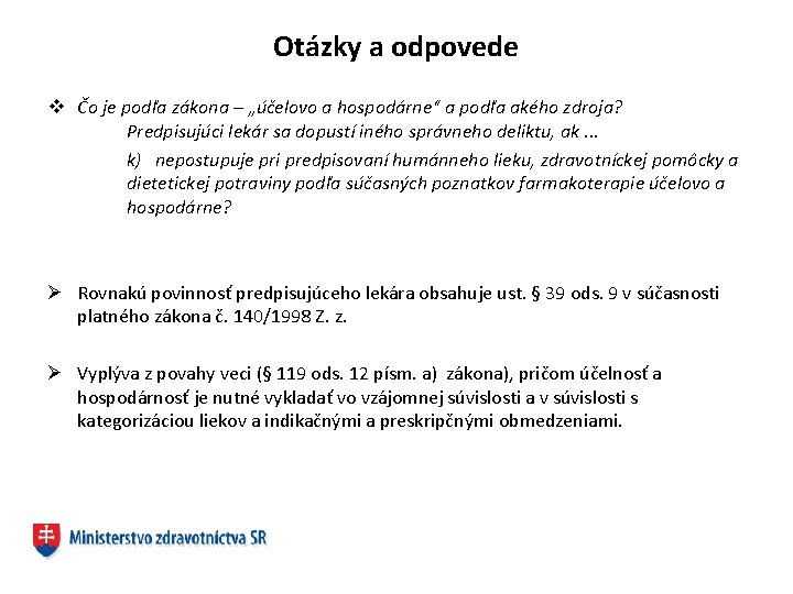 Otázky a odpovede v Čo je podľa zákona – „účelovo a hospodárne“ a podľa
