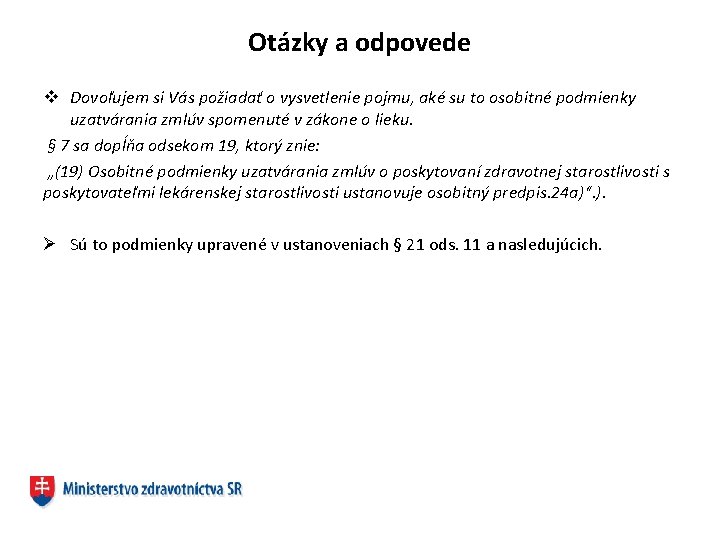Otázky a odpovede v Dovoľujem si Vás požiadať o vysvetlenie pojmu, aké su to