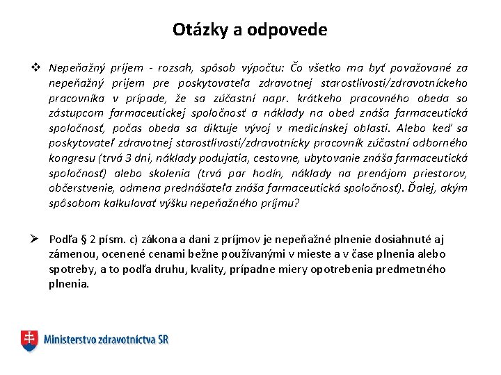 Otázky a odpovede v Nepeňažný prijem - rozsah, spôsob výpočtu: Čo všetko ma byť