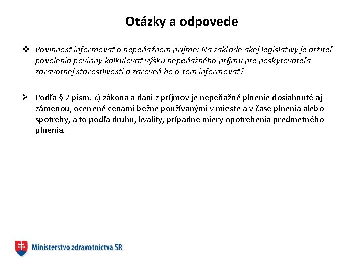 Otázky a odpovede v Povinnosť informovať o nepeňažnom prijme: Na základe akej legislatívy je