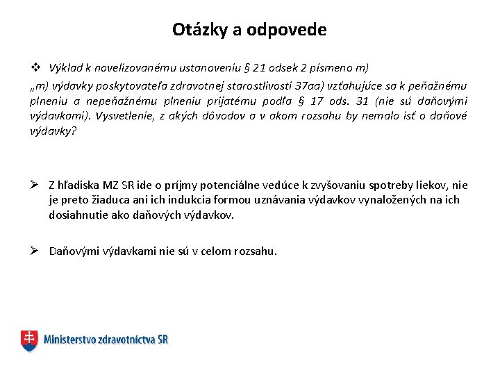 Otázky a odpovede v Výklad k novelizovanému ustanoveniu § 21 odsek 2 písmeno m)