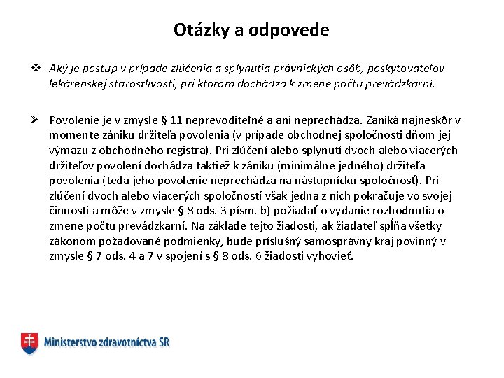 Otázky a odpovede v Aký je postup v prípade zlúčenia a splynutia právnických osôb,