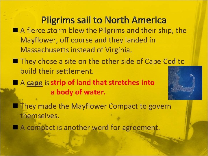 Pilgrims sail to North America n A fierce storm blew the Pilgrims and their