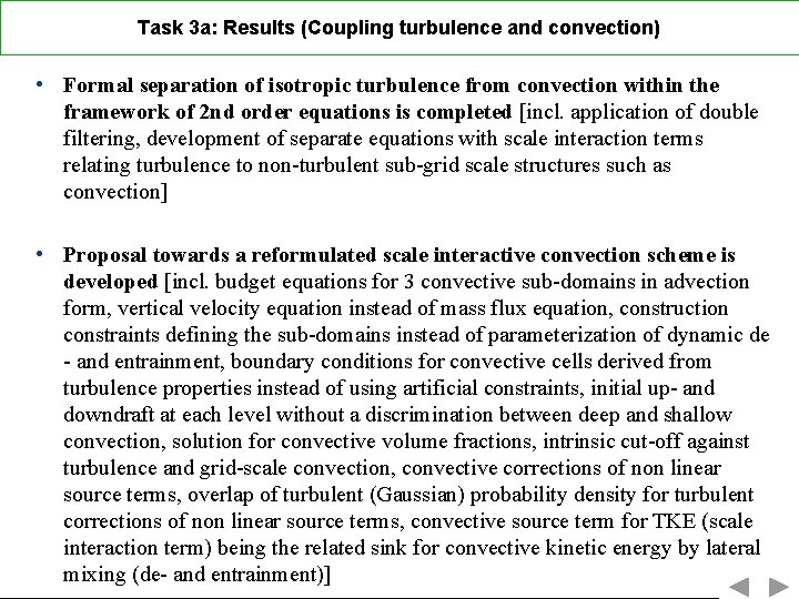 Task 3 a: Results (Coupling turbulence and convection) • Formal separation of isotropic turbulence