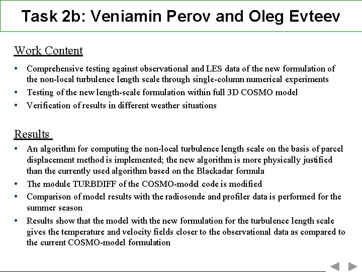 Task 2 b: Veniamin Perov and Oleg Evteev Work Content • Comprehensive testing against