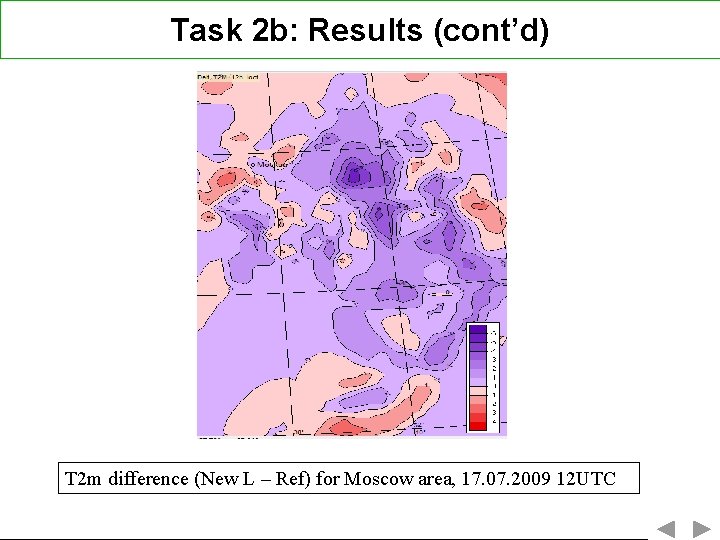 Task 2 b: Results (cont’d) T 2 m difference (New L – Ref) for