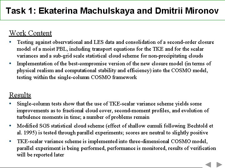 Task 1: Ekaterina Machulskaya and Dmitrii Mironov Work Content • Testing against observational and