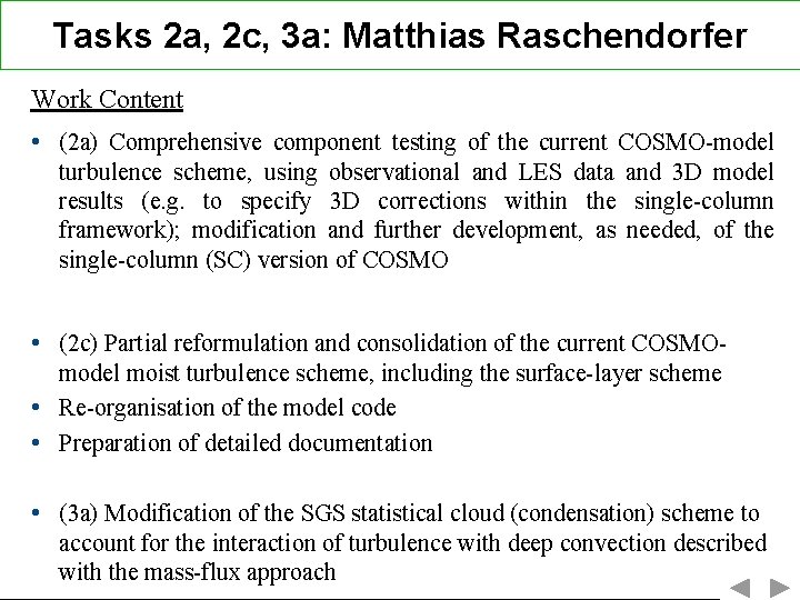 Tasks 2 a, 2 c, 3 a: Matthias Raschendorfer Work Content • (2 a)