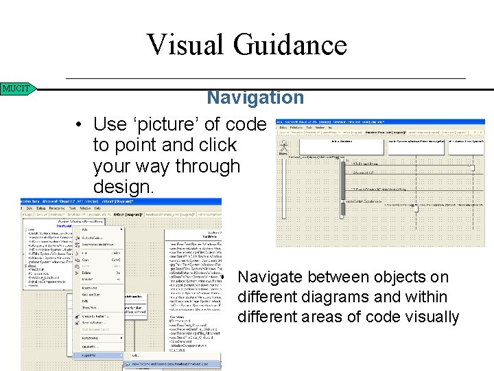 Visual Guidance MUCIT Navigation • Use ‘picture’ of code to point and click your