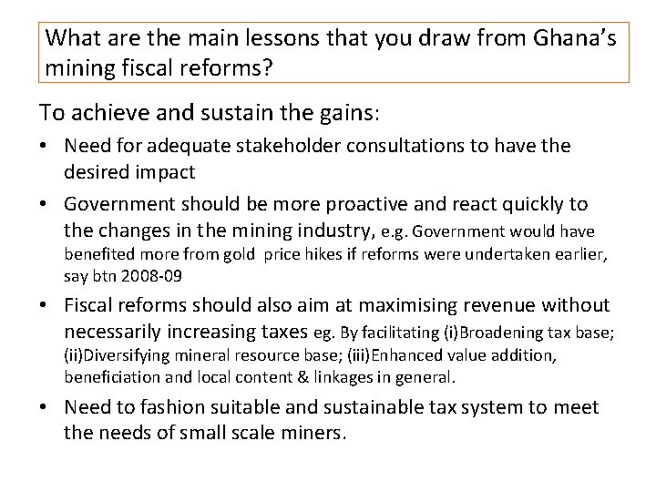 What are the main lessons that you draw from Ghana’s mining fiscal reforms? To