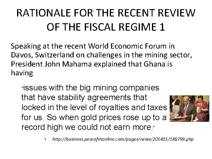 RATIONALE FOR THE RECENT REVIEW OF THE FISCAL REGIME 1 Speaking at the recent