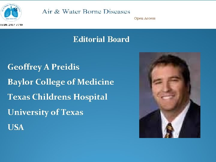 Editorial Board Geoffrey A Preidis Baylor College of Medicine Texas Childrens Hospital University of