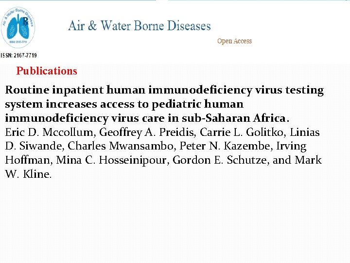 Publications Routine inpatient human immunodeficiency virus testing system increases access to pediatric human immunodeficiency