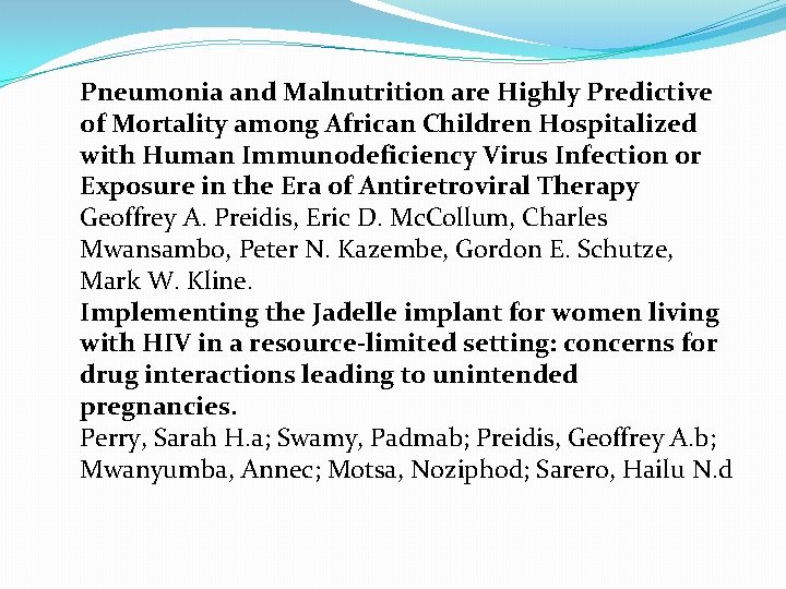 Pneumonia and Malnutrition are Highly Predictive of Mortality among African Children Hospitalized with Human