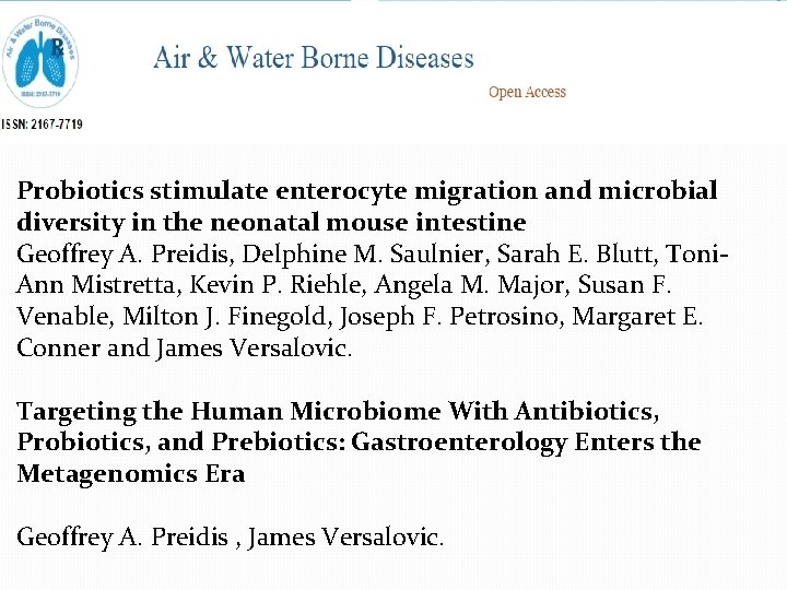 Probiotics stimulate enterocyte migration and microbial diversity in the neonatal mouse intestine Geoffrey A.