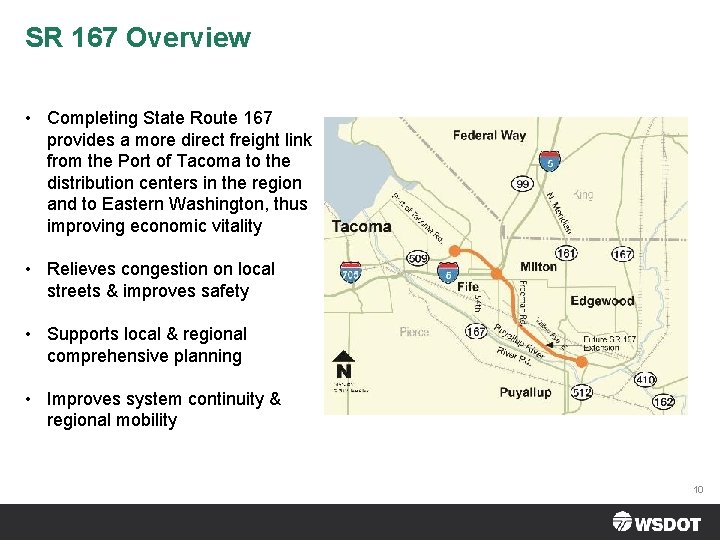 SR 167 Overview • Completing State Route 167 provides a more direct freight link