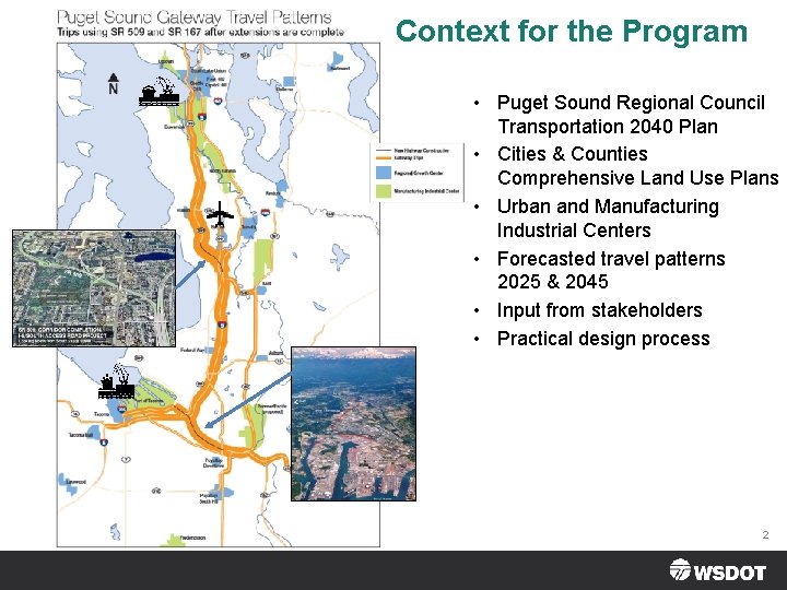 Context for the Program • Puget Sound Regional Council Transportation 2040 Plan • Cities