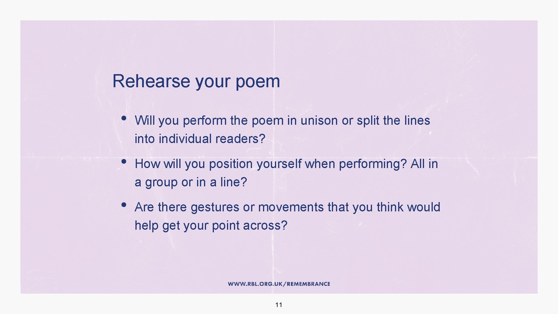 Rehearse your poem • Will you perform the poem in unison or split the