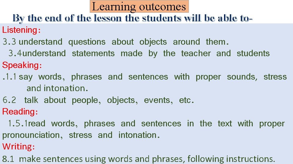 Learning outcomes By the end of the lesson the students will be able to-