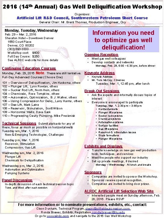 2016 (14 th Annual) Gas Well Deliquification Workshop Organizers: Artificial Lift R&D Council, Southwestern