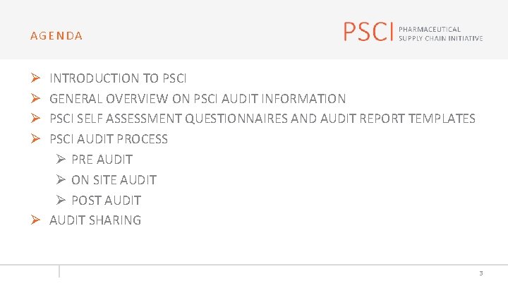 AGENDA INTRODUCTION TO PSCI GENERAL OVERVIEW ON PSCI AUDIT INFORMATION PSCI SELF ASSESSMENT QUESTIONNAIRES
