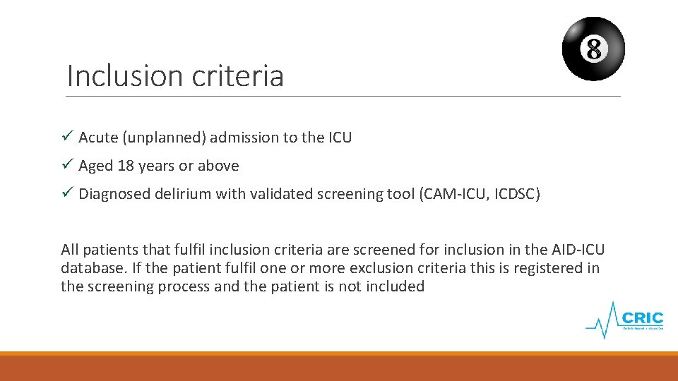 Inclusion criteria ü Acute (unplanned) admission to the ICU ü Aged 18 years or