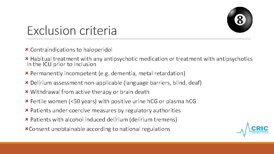 Exclusion criteria Contraindications to haloperidol Habitual treatment with any antipsychotic medication or treatment with