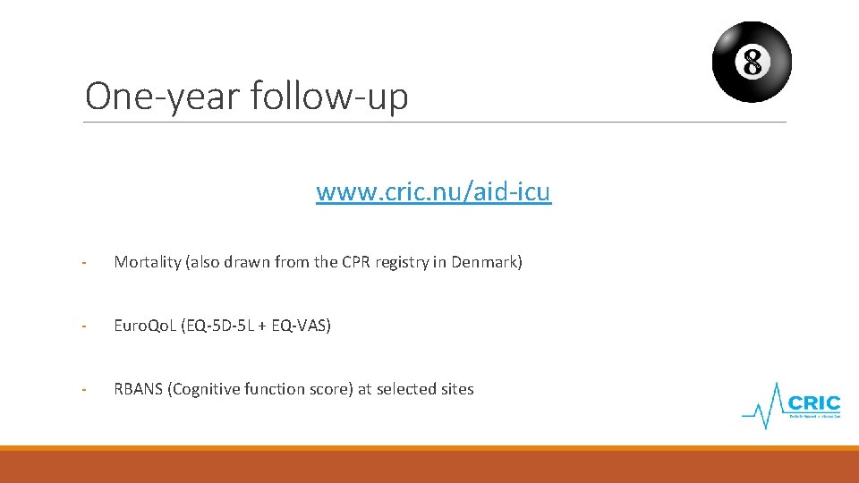 One-year follow-up www. cric. nu/aid-icu - Mortality (also drawn from the CPR registry in