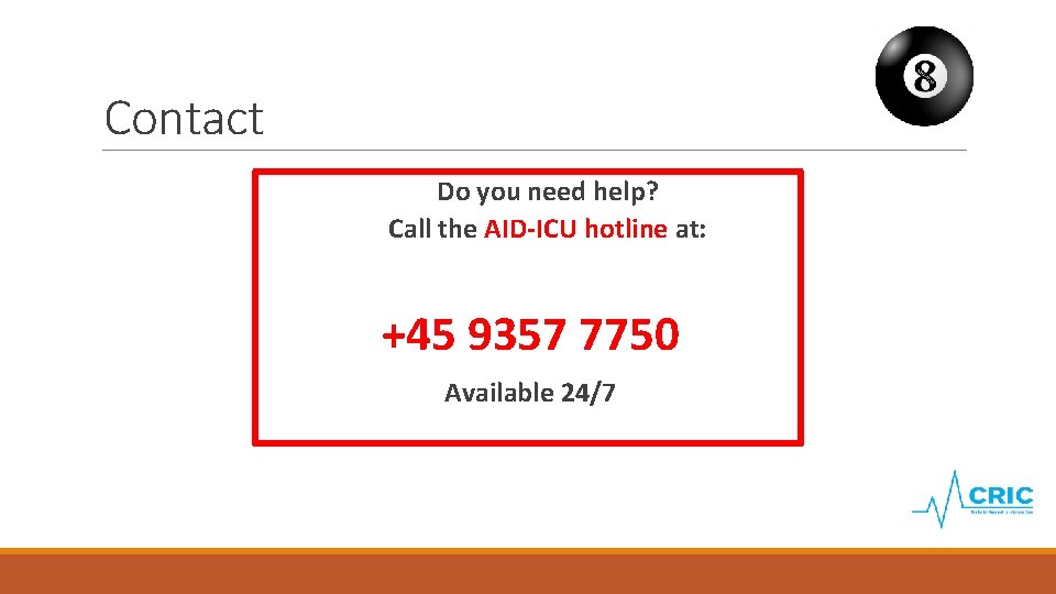 Contact Do you need help? Call the AID-ICU hotline at: +45 9357 7750 Available
