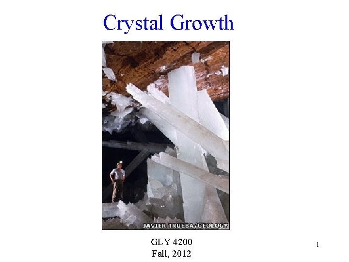 Crystal Growth GLY 4200 Fall, 2012 1 