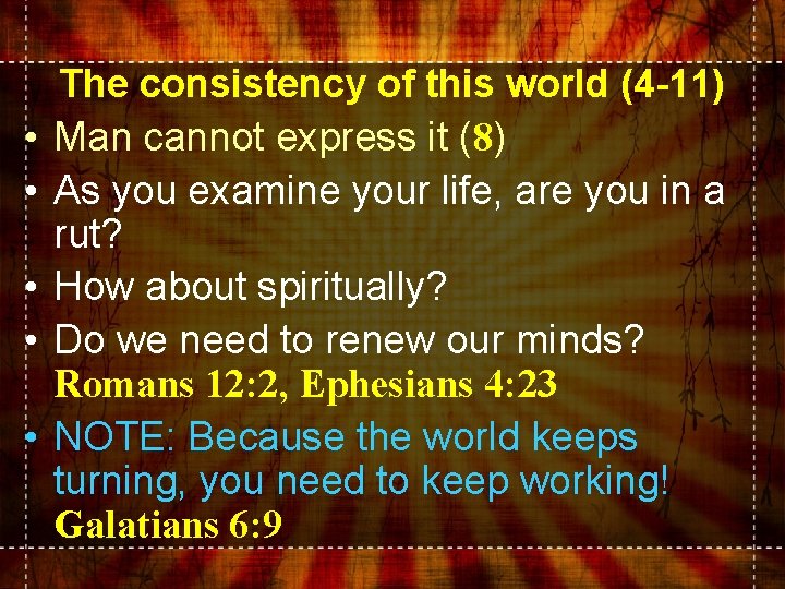  • • • The consistency of this world (4 -11) Man cannot express