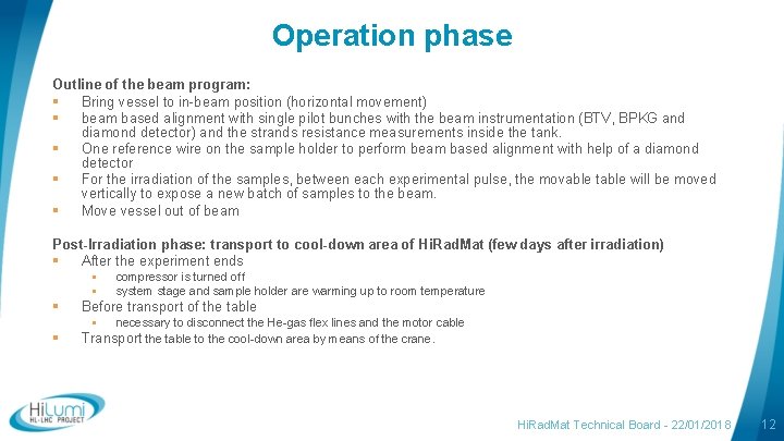 Operation phase Outline of the beam program: § Bring vessel to in-beam position (horizontal