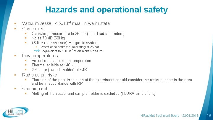 Hazards and operational safety § § Vacuum vessel, < 5 x 10 -4 mbar